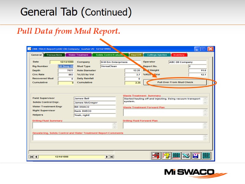 General Tab (Continued)  Pull Data from Mud Report.